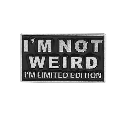 Not Wierd Enamel Pin