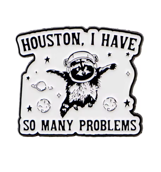 Houston Problem Enamel Pin
