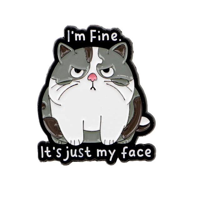I'm Fine Enamel Pin